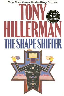 The Shape Shifter (Large Print) by Tony Hillerman