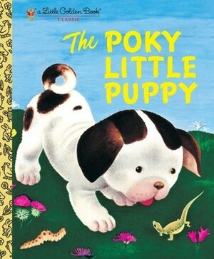 The Poky Little Puppy by Gustaf Tenggren, Janette Sebring Lowrey