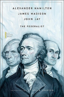 Federalist (Revised) by John Jay, Alexander Hamilton, James Madison