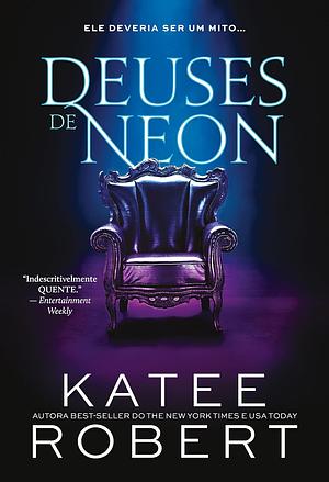 Deuses de Neon by Katee Robert