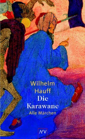 Die Karawane by Wilhelm Hauff