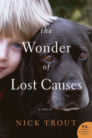 The Wonder of Lost Causes by Nick Trout