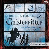 Geisterritter. Das H?rspiel (Neuausgabe) (2 CD): H?rspiel, 135 min by Cornelia Funke