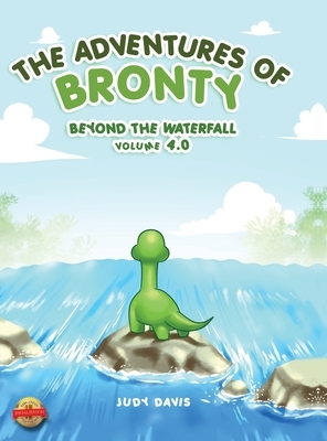 The Adventures of Bronty: Beyond the Water Fall Vol. 4 by Judy Davis