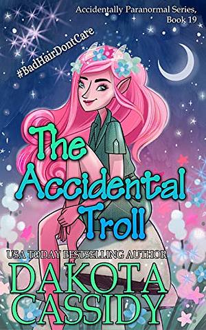 The Accidental Troll by Dakota Cassidy