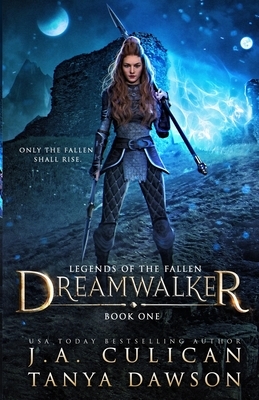 Dreamwalker by Tanya Dawson, J. a. Culican