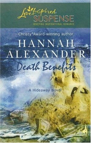 Death Benefits by Hannah Alexander