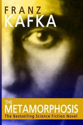 The Metamorphosis: The Bestselling Science Fiction Novel by Franz Kafka