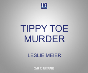 Tippy Toe Murder by Leslie Meier
