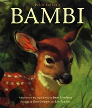 Felix Salten's Bambi by Lou Fancher, Janet Schulman, Steve Johnson