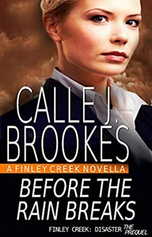 Before the Rain Breaks by Calle J. Brookes