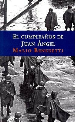 El cumpleaños de Juan Ángel by Mario Benedetti