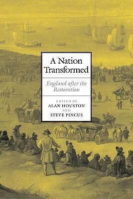 A Nation Transformed: England After the Restoration by Houston