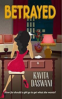 Betrayed by Kavita Daswani