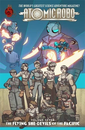 Atomic Robo: The Flying She-Devils of the Pacific by Scott Wegener, Brian Clevinger
