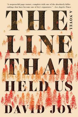 The Line That Held Us by David Joy