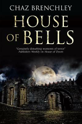 House of Bells by Chaz Brenchley