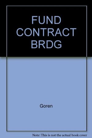 Fundamentals of Contract Bridge by Charles Henry Goren