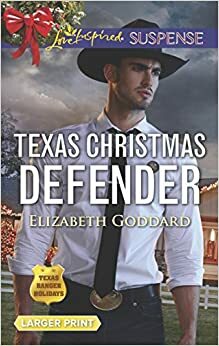 Texas Christmas Defender by Elizabeth Goddard