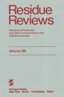 Residue Reviews: Residues of Pesticides and Other Contaminants in the Total Environment by Francis a. Gunther, Jane Davies Gunther