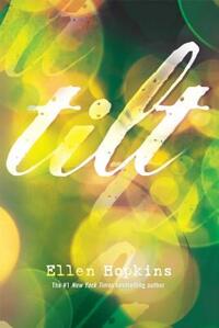 Tilt by Ellen Hopkins