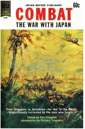 Combat: The War with Japan by Don Congdon