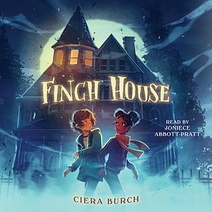 Finch House by Ciera Burch