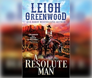 A Resolute Man by Leigh Greenwood
