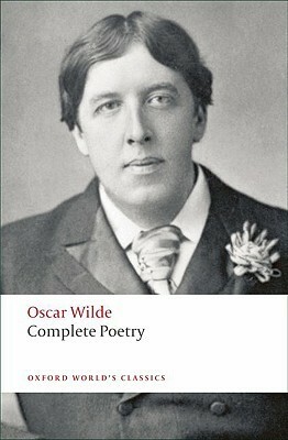 Complete Poetry by Oscar Wilde, Isobel Murray