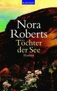 Töchter der See by Nora Roberts