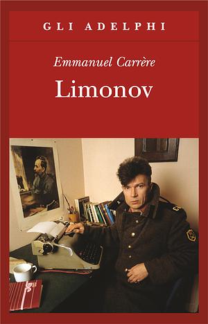 Limonov by Emmanuel Carrère