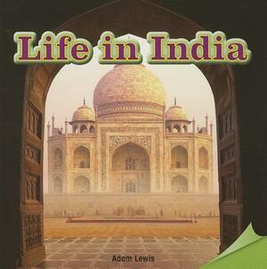Life in India by Adam Lewis
