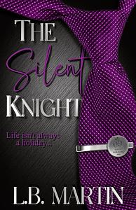 The Silent Knight by L.B. Martin