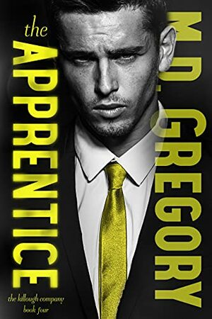 The Apprentice by M.D. Gregory