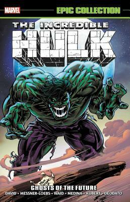 Incredible Hulk Epic Collection Vol. 22: Ghosts of the Future by Peter David