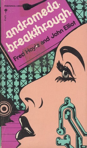 Andromeda Breakthrough by Fred Hoyle, John Elliot