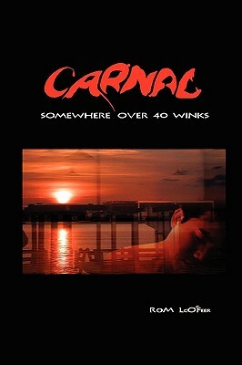 Somewhere Carnal Over 40 Winks by Rom Lco'feer