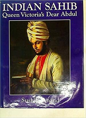 Indian Sahib by Sushila Anand