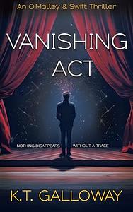 Vanishing Act  by K.T. Galloway