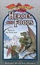 Heroes and Fools by Margaret Weis