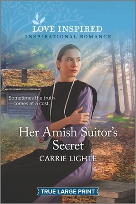 Her Amish Suitor's Secret by Carrie Lighte