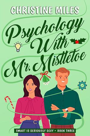 Pscychology With Mr. Mistletoe by Christine Miles