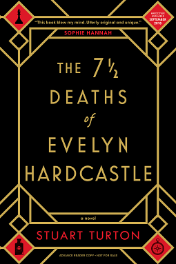 The 7½ Deaths of Evelyn Hardcastle by Stuart Turton