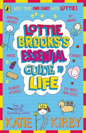 Lottie Brooks's Essential Guide to Life by Katie Kirby