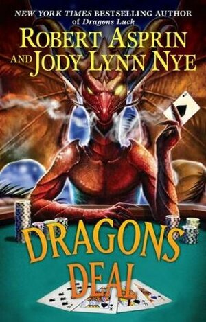 Dragons Deal by Robert Lynn Asprin, Jody Lynn Nye