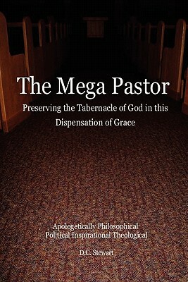 The Mega Pastor by Douglas C. Stewart