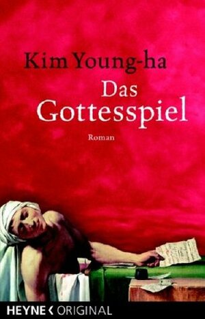 Das Gottesspiel by Young-Ha Kim