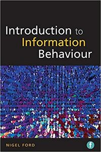 Introduction To Information Behaviour by Nigel Ford