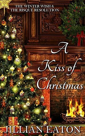 A Kiss of Christmas by Jillian Eaton