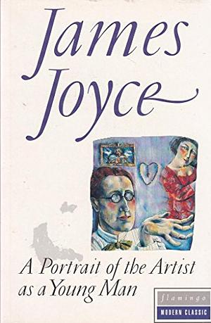 A Portrait of the Artist As A Young Man by James Joyce